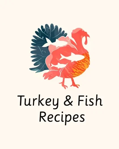 Turkey & Fish Recipes Pack